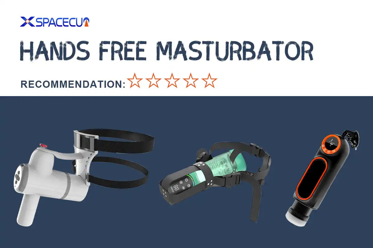 Recommendation | Top 3 Hands Free Masturbator in XspaceCup